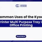 10 Common Uses of the Kyocera Printer Multi Purpose Tray in Office Printing