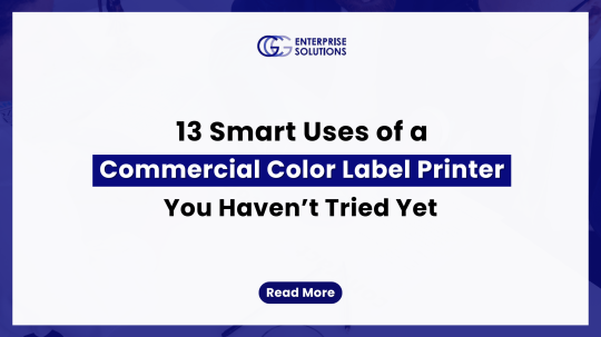 13 Smart Uses of a Commercial Color Label Printer You Haven’t Tried Yet