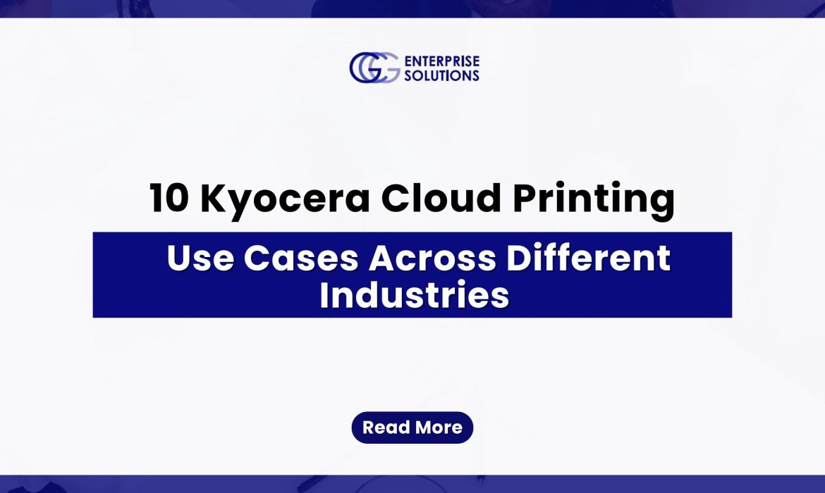 10 Kyocera Cloud Printing Use Cases Across Different Industries