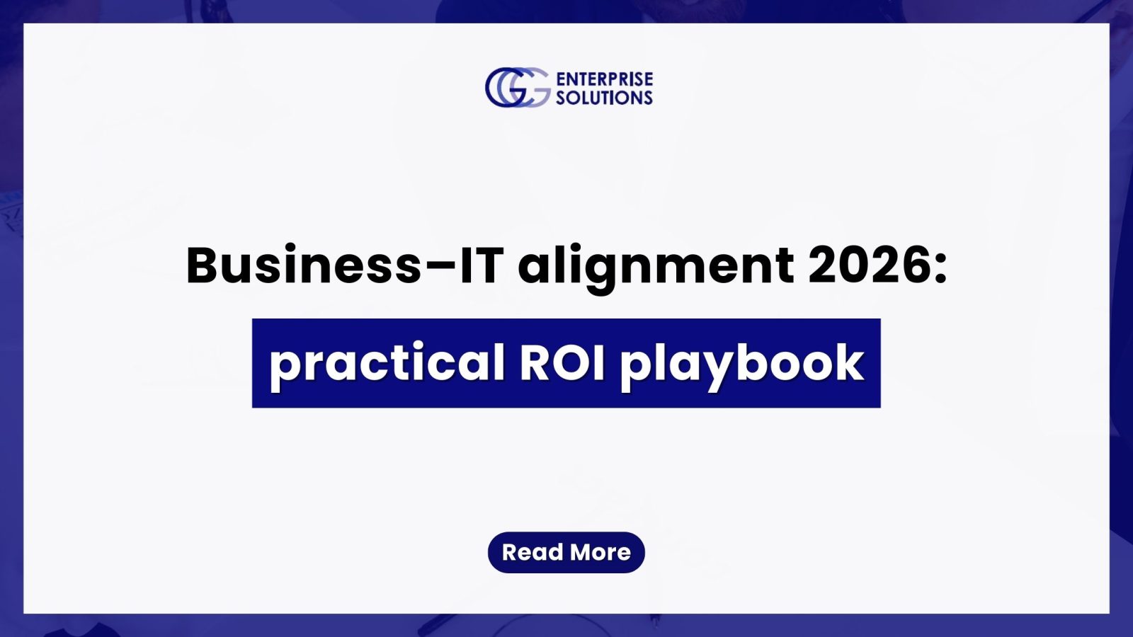 Business–IT Alignment 2026: Practical ROI Playbook — text-based blog image.