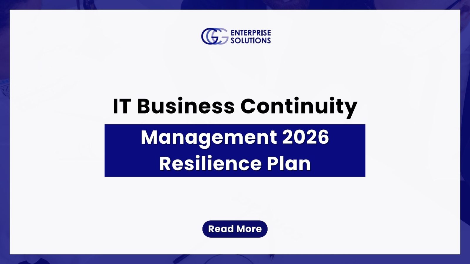 IT Business Continuity Management 2026 Resilience Plan — text-based blog image.