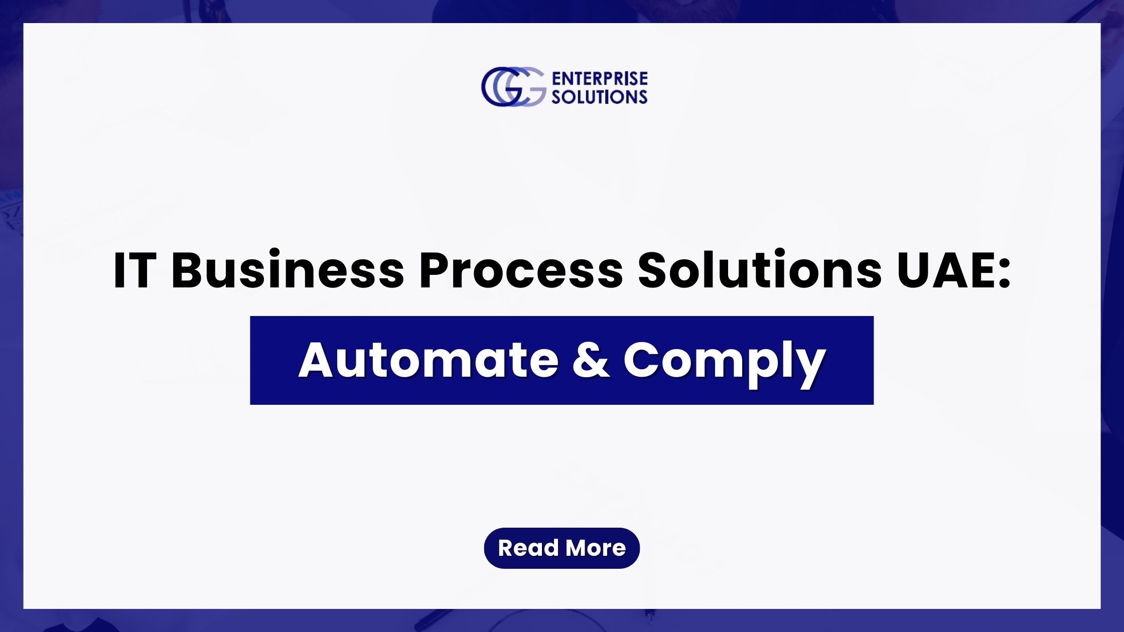IT Business Process Solutions UAE: Automate & Comply — text-based blog image.