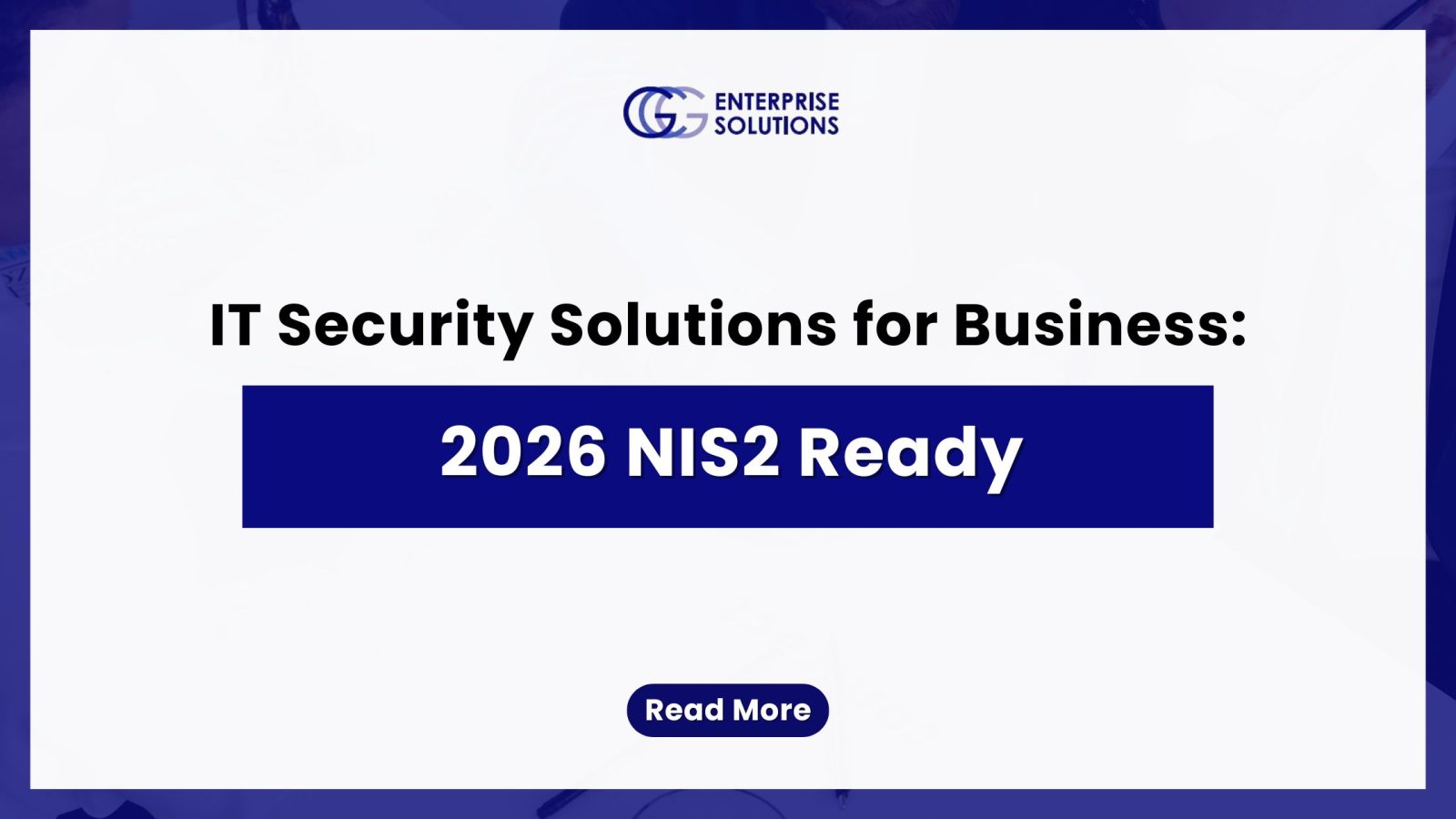 IT Security Solutions for Business: 2026 NIS2 Ready — text-based blog image.