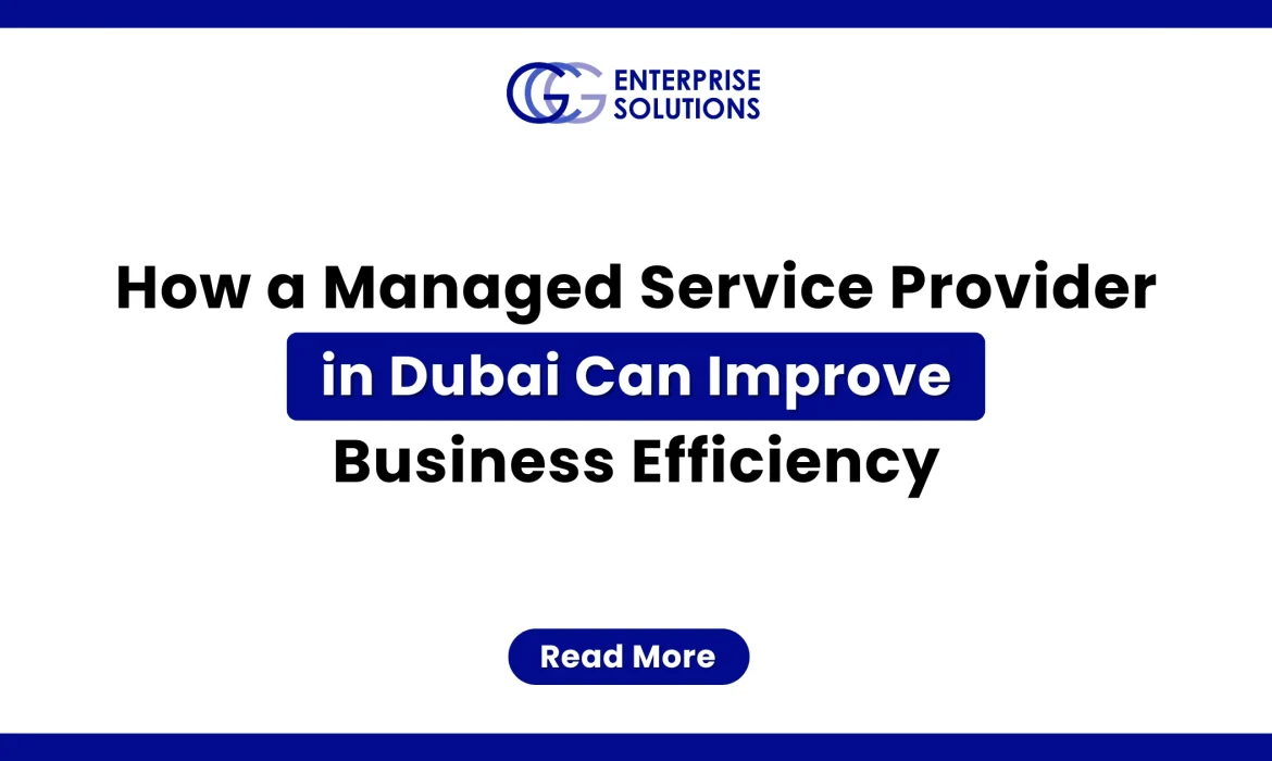 A clean, minimalist corporate web banner featuring a solid blue outer border and a stark white background, displaying bold text detailing how a managed service provider in Dubai improves business efficiency underneath the GCG Enterprise Solutions logo.