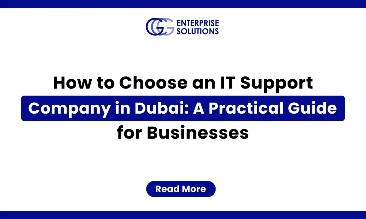 A clean, minimalist corporate web banner featuring a solid blue outer border and a stark white background, displaying bold text detailing a practical guide for businesses on how to choose an IT support company in Dubai underneath the GCG Enterprise Solutions logo.