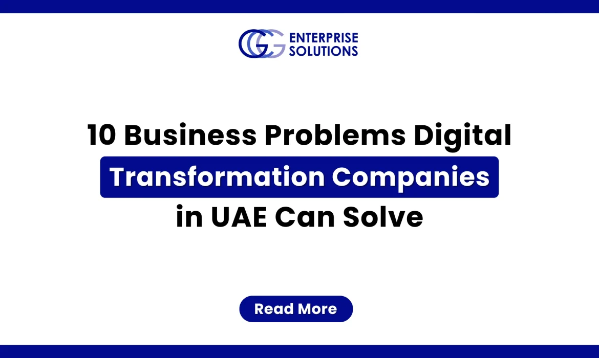 A clean, corporate web banner featuring a solid blue outer border and a white background, displaying text detailing 10 business problems digital transformation companies in UAE can solve underneath the GCG Enterprise Solutions logo.